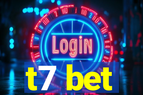 t7 bet